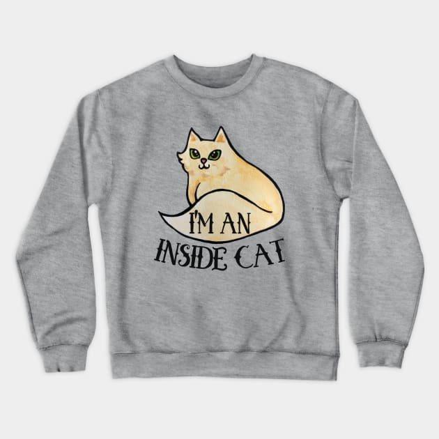 I'm an Inside Cat Crewneck Sweatshirt by bubbsnugg